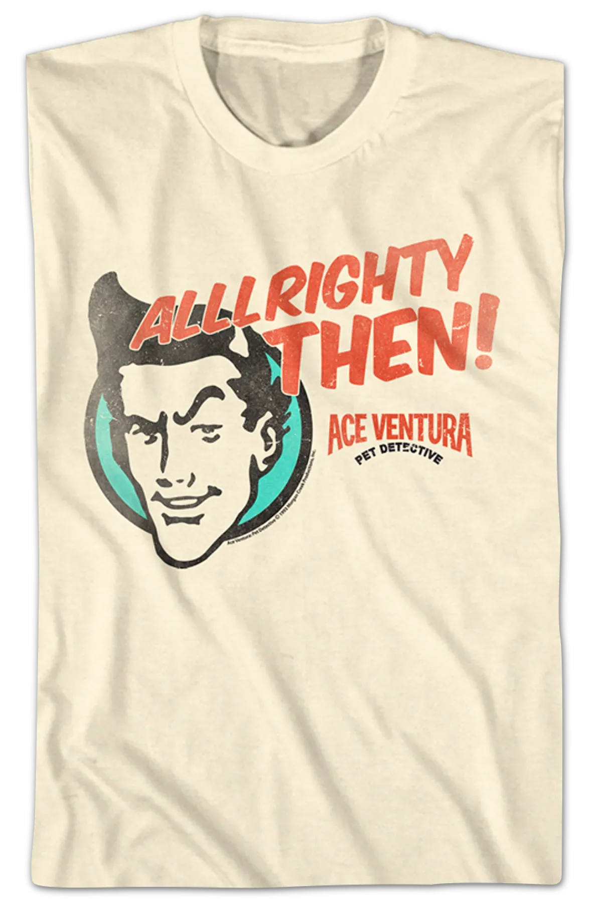 Alrighty Then Ace Ventura T-Shirt