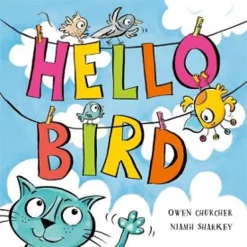 & Sharkey Churcher: Hello Bird [2024] paperback