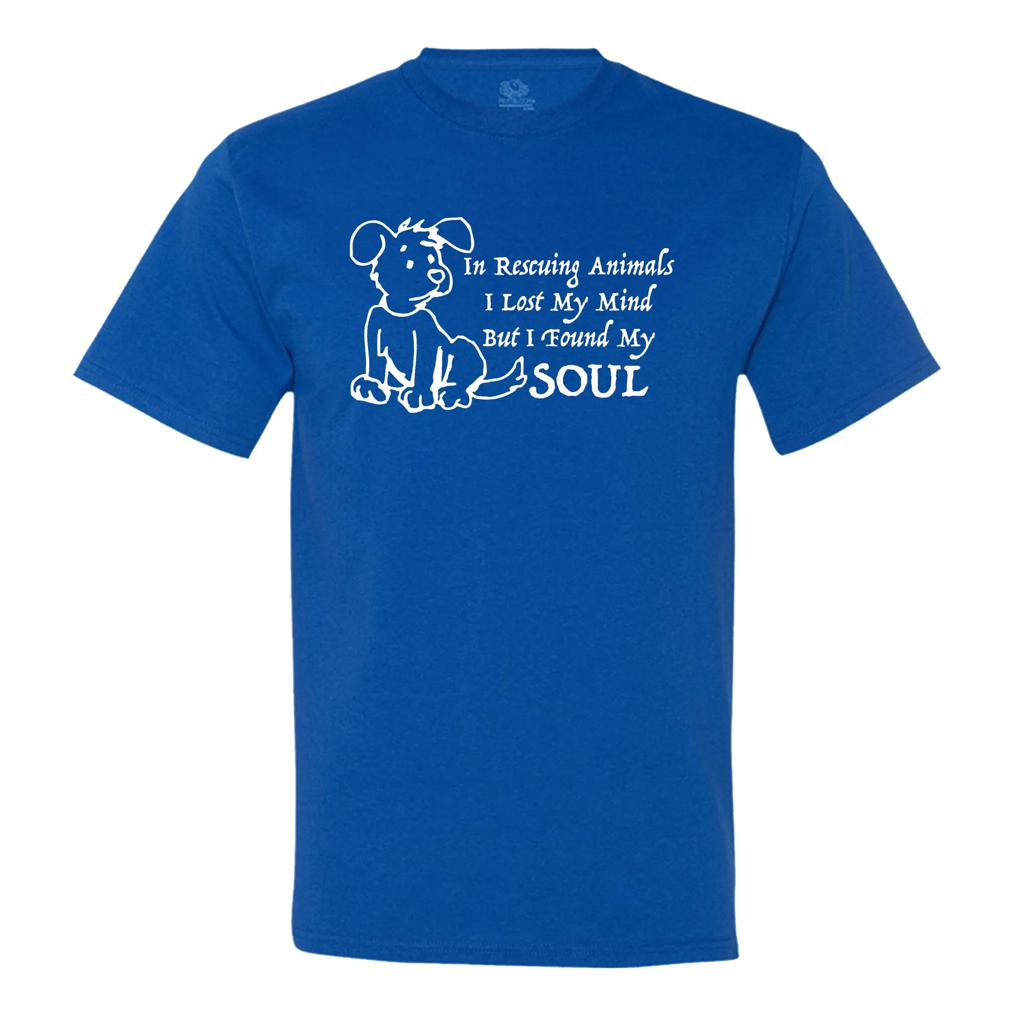 In Rescuing Animals I Lost My Mind But I Found My Soul Men's T-Shirt