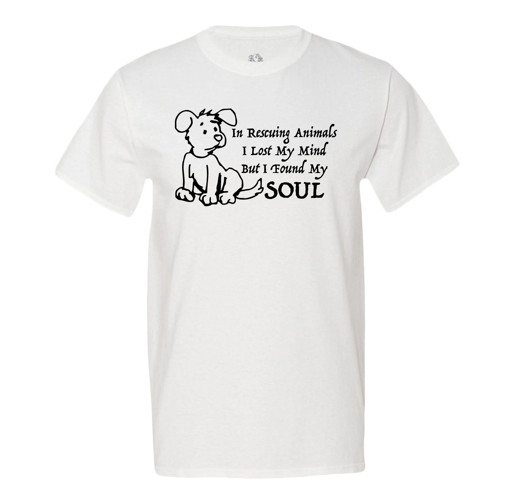 In Rescuing Animals I Lost My Mind But I Found My Soul Men's T-Shirt